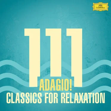 111 Adagio! Classics for Relaxation by Various Artists - album cover