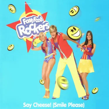 Say Cheese (Smile Please) by Fast Food Rockers - album cover