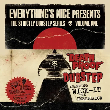The Strictly Dubstep Series, Volume One: “Death Proof” Dubstep by Wick‐it the Instigator - album cover