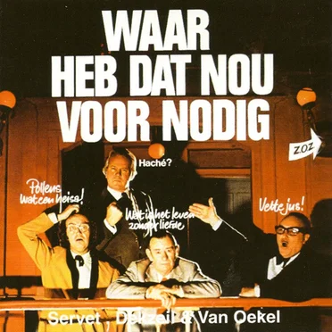 Waar heb dat nou voor nodig