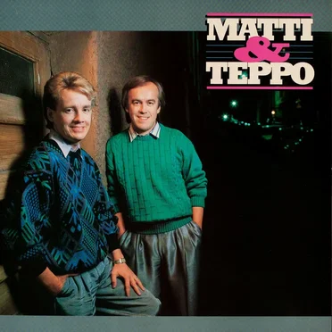 Matti & Teppo