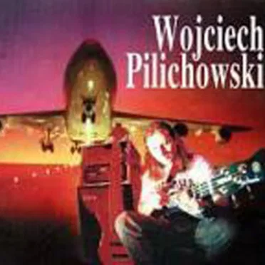 Wojciech Pilichowski by Wojciech Pilichowski - album cover