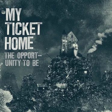 The Opportunity to Be by My Ticket Home - album cover