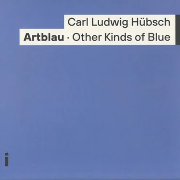 Carl Ludwig Hübsch Artblau