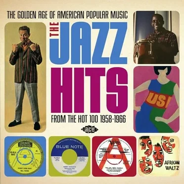The Golden Age of American Popular Music: The Jazz Hits From the Hot 100 1958-1966 by Various Artists - album cover