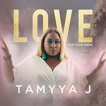 Love for Your Name by TaMyya J. - album cover