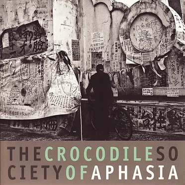 The Crocodile Society of Aphasia by Aphasia - album cover