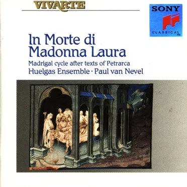 In Morte di Madonna Laura: Madrigal Cycle After Texts of Petrarca