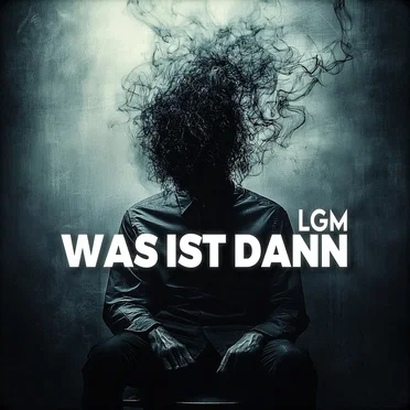 Was Ist Dann by LGM - album cover