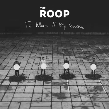 To Whom It May Concern by THE ROOP - album cover