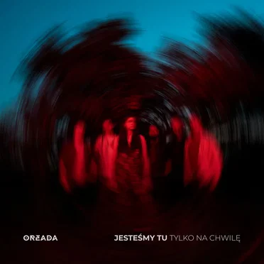 Jesteśmy tu tylko na chwilę by Oreada - album cover