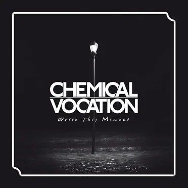 Write This Moment by Chemical Vocation - album cover