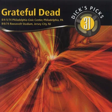 Dick’s Picks, Volume 31: Philadelphia Civic Center, Philadelphia, PA 8/4–5/74, Roosevelt Stadium, Jersey City, NJ 8/6/74