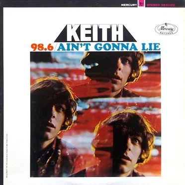 98.6 / Ain't Gonna Lie by Keith - album cover