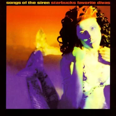 Songs of the Siren, Starbucks Favorite Divas by Various Artists - album cover