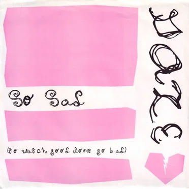 So Sad (To Watch Good Love Go Bad)