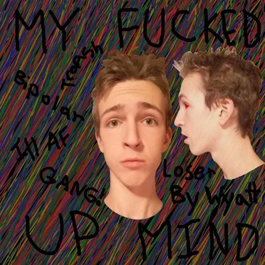 My Fucked Up Mind by Wyatt James - album cover