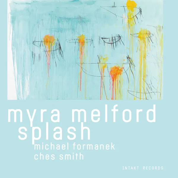 Myra Melford Splash