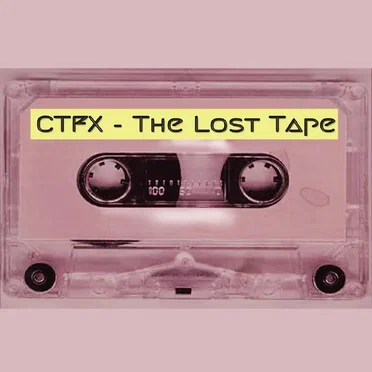 The Lost Tape by CTFX - album cover