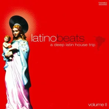 Latino Beats: A Deep Latin House Trip, Vol. 2 by Various Artists - album cover