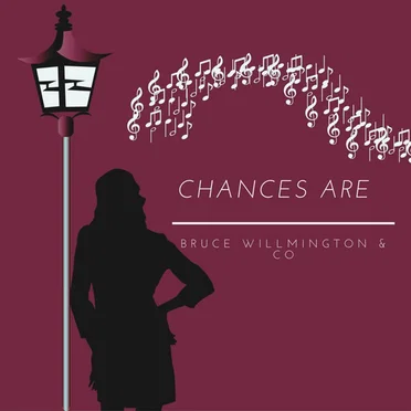Chances Are by Bruce Willmington & Co - album cover