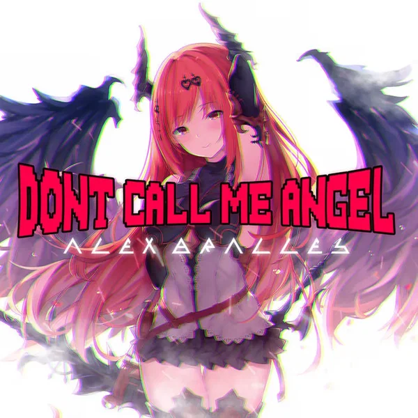 Don't Call Me Angel