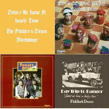 Didn’t We Have a Lovely Time: The Fiddler’s Dram Anthology