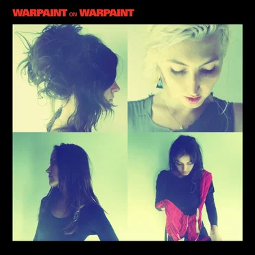 Warpaint on Warpaint by Warpaint - album cover