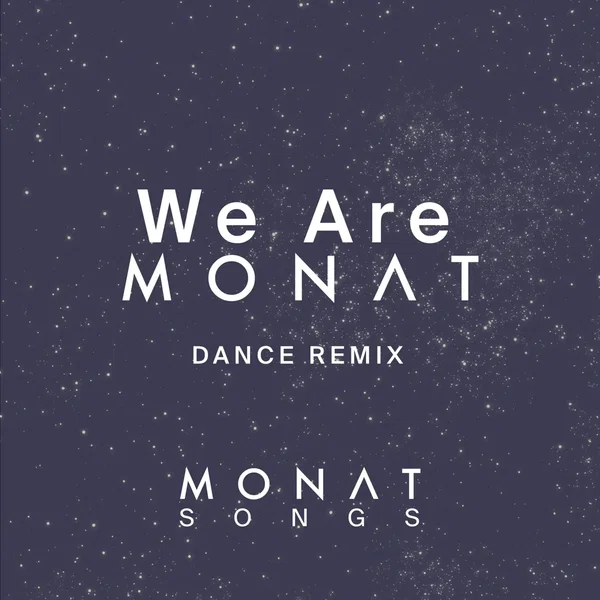 We Are Monat (dance remix)