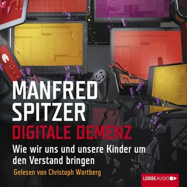 Digitale Demenz by Manfred Spitzer - album cover