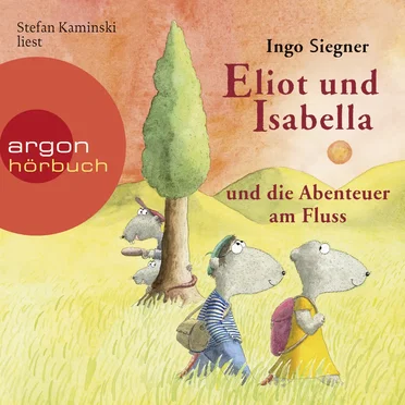 Eliot und Isabella und die Abenteuer am Fluss by Ingo Siegner - album cover