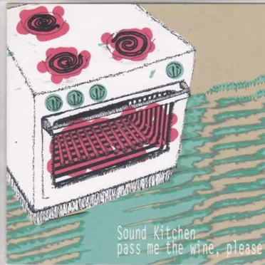 Pass Me the Wine, Please by Sound Kitchen - album cover