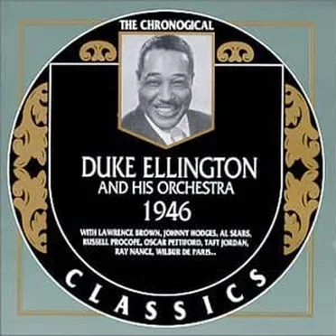The Chronological Classics: Duke Ellington and His Orchestra 1946