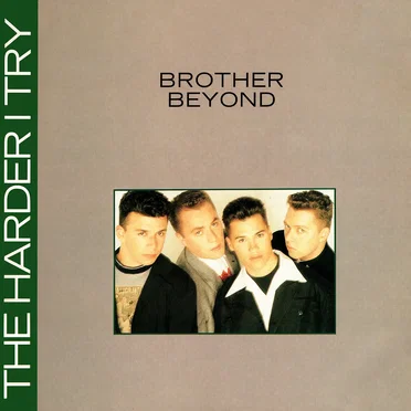 The Harder I Try by Brother Beyond - album cover