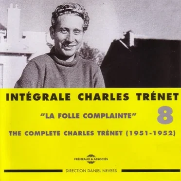 Intégrale Charles Trénet Vol. 8: "La Folle Complainte"