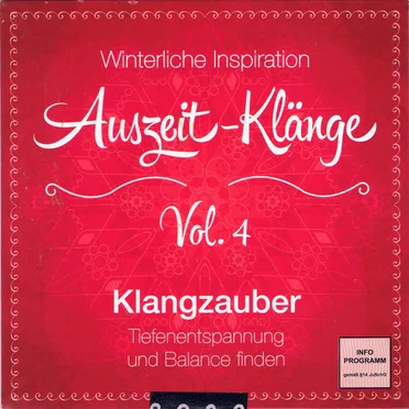Auszeitklänge, Vol. 4: Klangzauber Tiefenentspannung und Balance finden by Various Artists - album cover