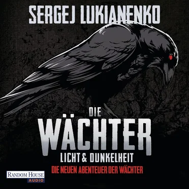Die Wächter: Licht und Dunkelheit by Sergej Lukianenko - album cover