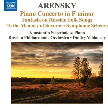 Piano Concerto in F minor / Fantasia on Russian Folk Songs / To the Memory of Suvorov / Symphonic Scherzo
