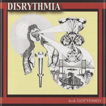 Disrythmia by B.D. Gottfried - album cover