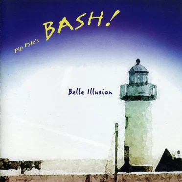 Belle Illusion by Pip Pyle’s Bash! - album cover