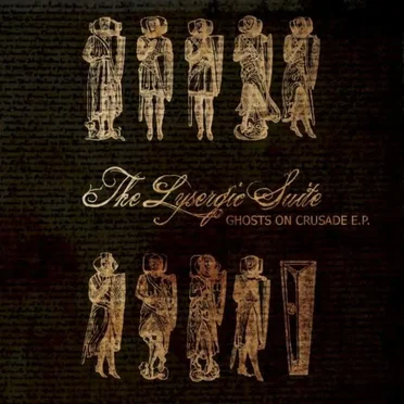 Ghosts on Crusade by The Lysergic Suite - album cover