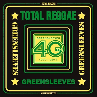 Total Reggae: Greensleeves 40th (1977-2017) by Various Artists - album cover