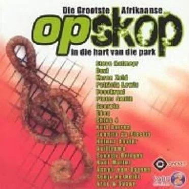 Grootste Afrikaanse Opskop In Die Park by Various Artists - album cover