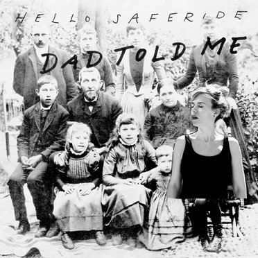 Dad Told Me by Hello Saferide - album cover
