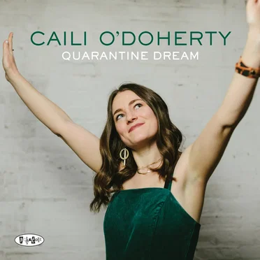 Quarantine Dream by Caili O’Doherty - album cover
