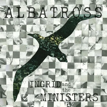 Albatross by Ingrid and the Ministers - album cover