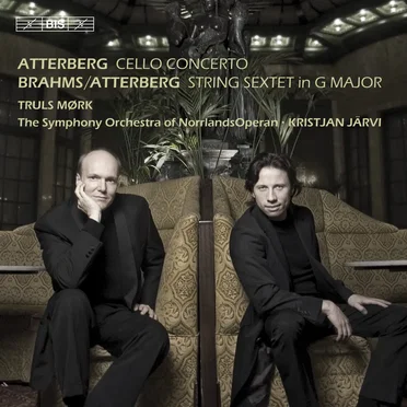 Atterberg: Cello Concerto · Brahms/Atterberg: String Sextet in G major