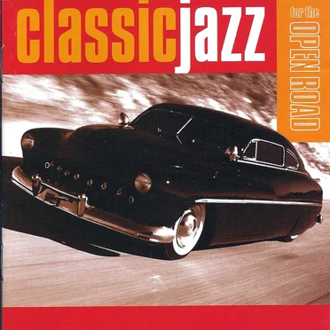 Classic Jazz: For the Open Road by Various Artists - album cover