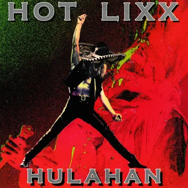 Hot Lixx Hulahan by Hot Lixx Hulahan - album cover