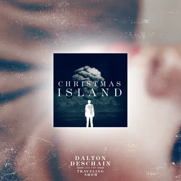 Christmas Island by Dalton Deschain & the Traveling Show - album cover